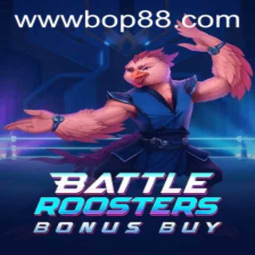 BattleRoostersBonusBuy: A Fierce New Gaming Experience with BOP88