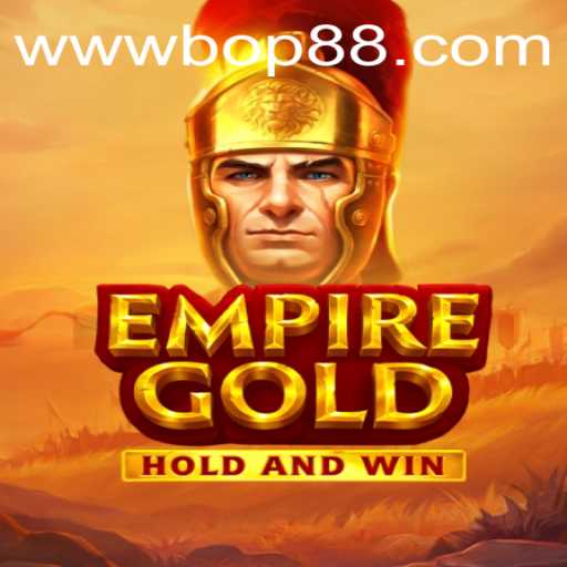 EmpireGold: A Thrilling Exploration in Modern Gaming with BOP88